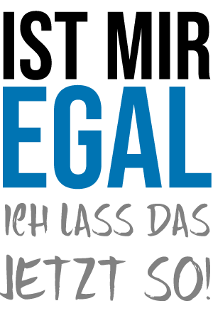 mir egal